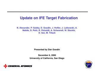 Update on IFE Target Fabrication