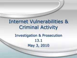 Internet Vulnerabilities &amp; Criminal Activity