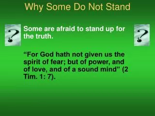 Why Some Do Not Stand