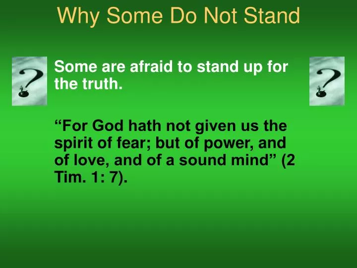 why some do not stand