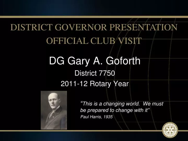 dg gary a goforth district 7750 2011 12 rotary year