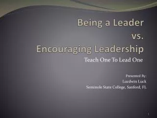 Being a Leader vs. Encouraging Leadership