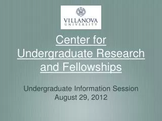 Center for Undergraduate Research and Fellowships