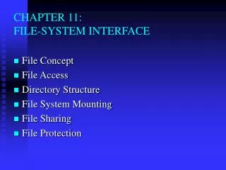 CHAPTER 11: FILE-SYSTEM INTERFACE