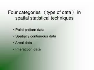 Four categories ? type of data ? in spatial statistical techniques