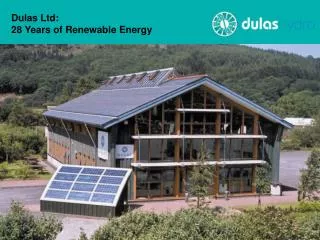 Dulas Ltd: 28 Years of Renewable Energy