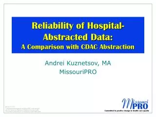 Reliability of Hospital-Abstracted Data: A Comparison with CDAC Abstraction
