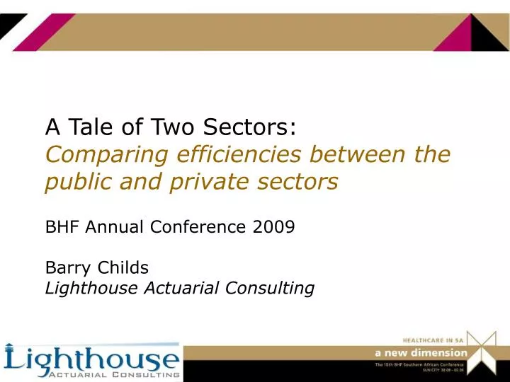 a tale of two sectors comparing efficiencies between the public and private sectors