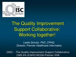 The Quality Improvement Support Collaborative: Working together!