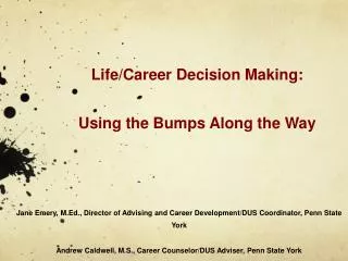 Life/Career Decision Making: Using the Bumps Along the Way