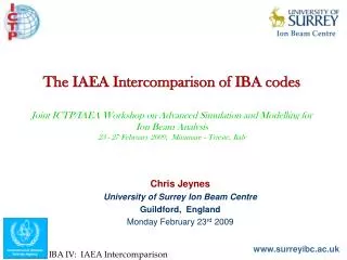 Chris Jeynes University of Surrey Ion Beam Centre Guildford, England Monday February 23 rd 2009
