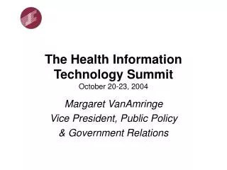 The Health Information Technology Summit October 20-23, 2004