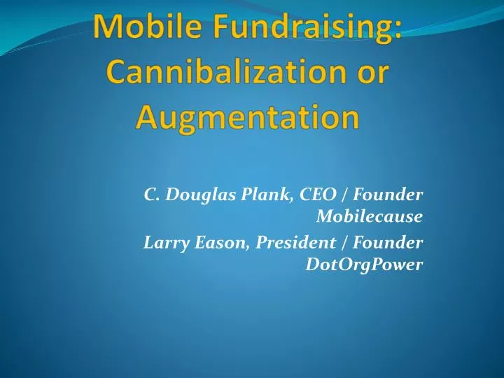 mobile fundraising cannibalization or augmentation