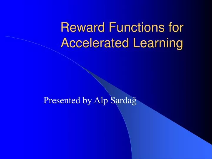 reward functions for accelerated learning
