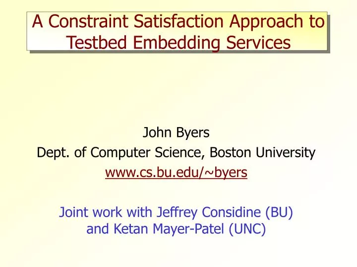 a constraint satisfaction approach to testbed embedding services