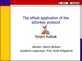 The eMule application of the eDonkey protocol