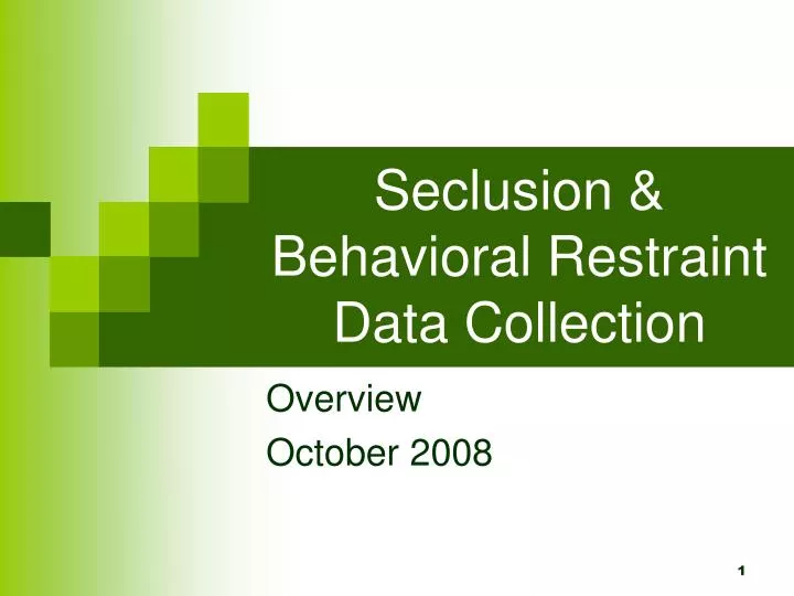 seclusion behavioral restraint data collection