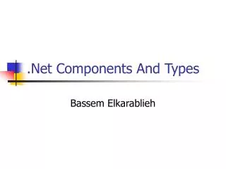 .Net Components And Types
