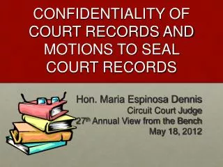 CONFIDENTIALITY OF COURT RECORDS AND MOTIONS TO SEAL COURT RECORDS
