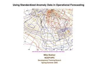 Using Standardized Anomaly Data in Operational Forecasting