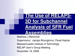 The Use of RELAP5-3D for Subchannel Analysis of SFR Fuel Assemblies