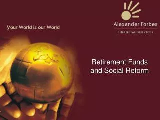 Retirement Funds and Social Reform
