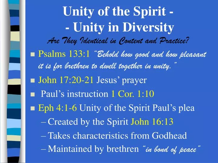 unity of the spirit unity in diversity are they identical in content and practice