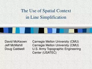 The Use of Spatial Context in Line Simplification