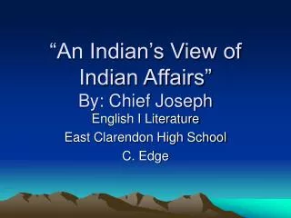 “An Indian’s View of Indian Affairs” By: Chief Joseph