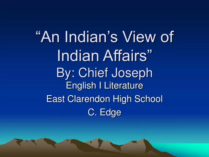an indian s view of indian affairs by chief joseph