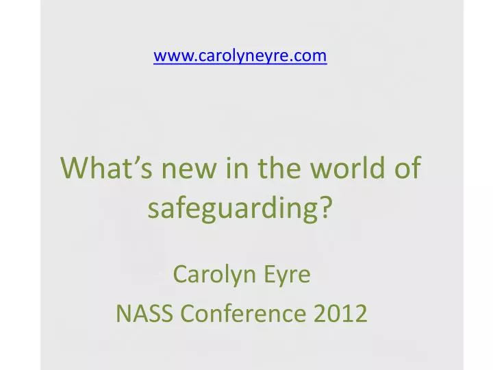 www carolyneyre com w hat s new in the world of safeguarding