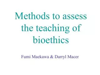 Methods to assess the teaching of bioethics