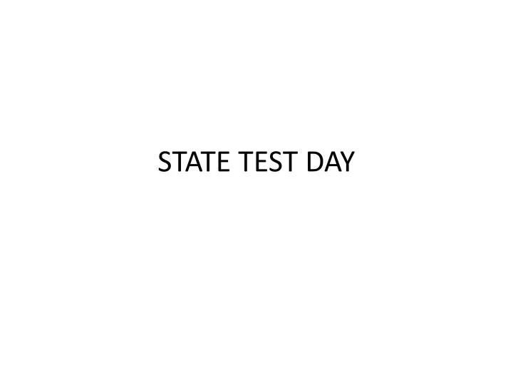 state test day