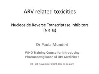ARV related toxicities Nucleoside Reverse Transcriptase Inhibitors (NRTIs)