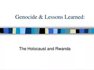 Genocide &amp; Lessons Learned: