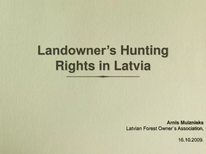 landowner s h unting r ights in latvia