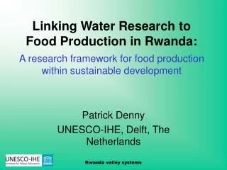 Linking Water Research to Food Production in Rwanda: A research framework for food production within sustainable develop