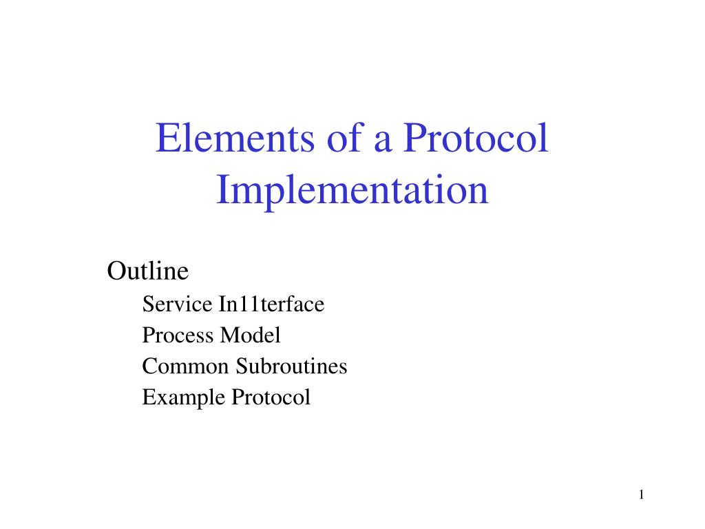 Ppt Elements Of A Protocol Implementation Powerpoint Presentation