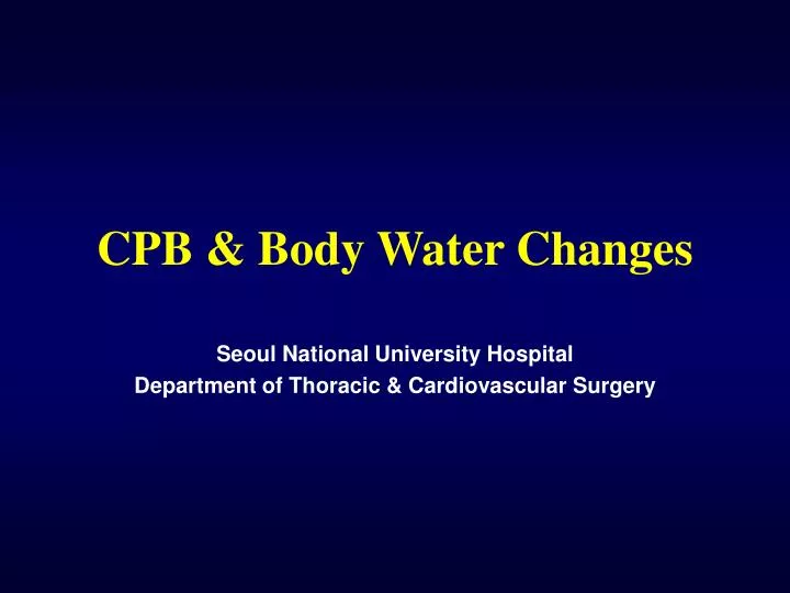cpb body water changes