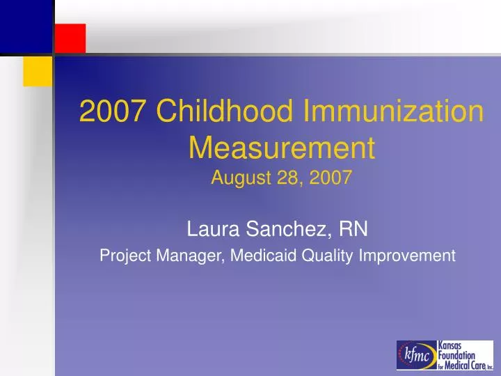 2007 childhood immunization measurement august 28 2007