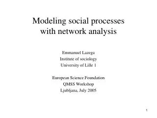 Modeling social processes with network analysis