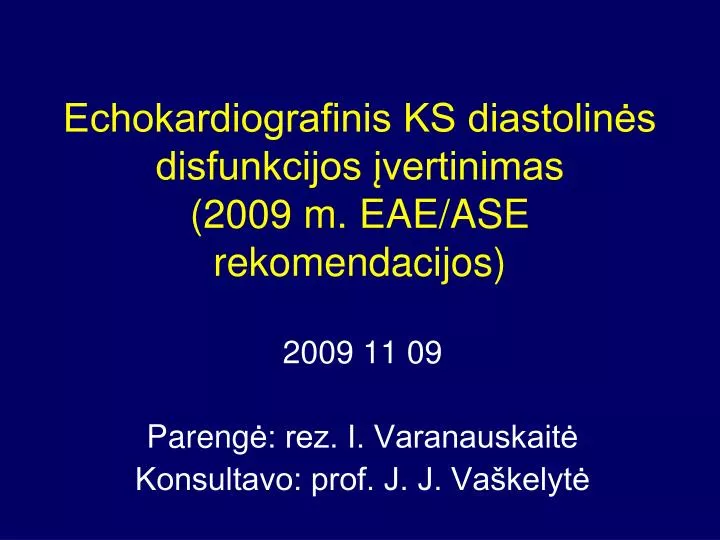 echokardiografinis ks diastolin s disfunkcijos vertinimas 2009 m eae ase rekomendacijos