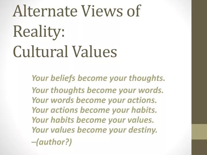 alternate views of reality cultural values