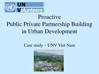 Proactive Public Private Partnership Building in Urban Development