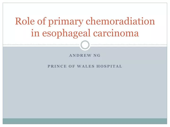 role of primary chemoradiation in esophageal carcinoma