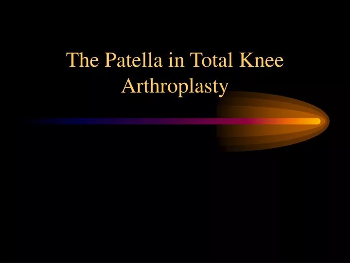 the patella in total knee arthroplasty
