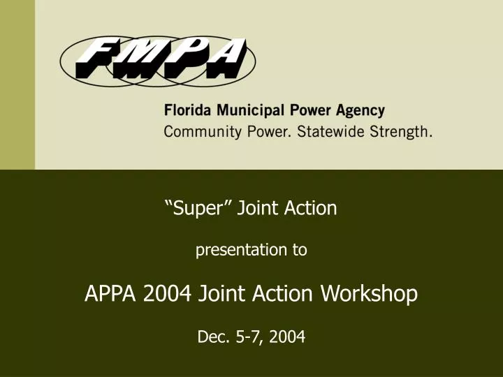 super joint action presentation to appa 2004 joint action workshop dec 5 7 2004