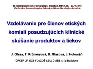 Vzdelávanie pre členov etických komisií posudzujúcich klinické skúšanie produktov a liekov