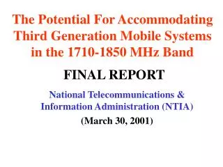 The Potential For Accommodating Third Generation Mobile Systems in the 1710-1850 MHz Band