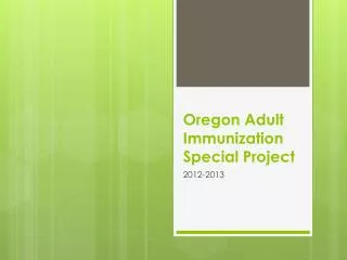 Oregon Adult Immunization Special Project